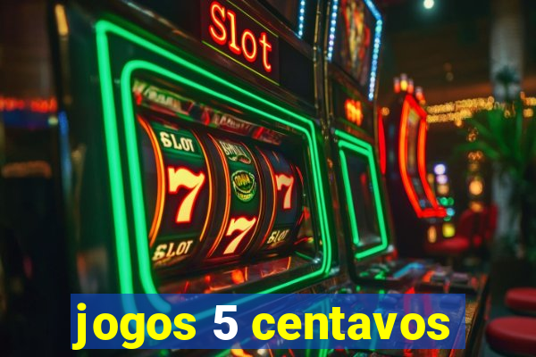 jogos 5 centavos